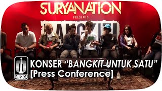 Watch Konser "BANGKIT UNTUK SATU" (Press Conference) Video