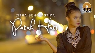 Watch Citra  Scholastika - Patah Hati | Official Music Video Video