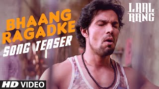 Watch Randeep Hooda: Bhaang Ragadke Song Teaser | Movie: Laal Rang | Trailer Releasing Soon Video