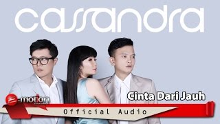 Watch Cassandra - Cinta Dari Jauh (Official Audio) Video