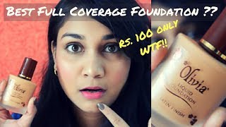Watch Full Coverage Foundation for rs. 100?? Olivia Liquid Foundation Review & Swatches all 4 Shades Video