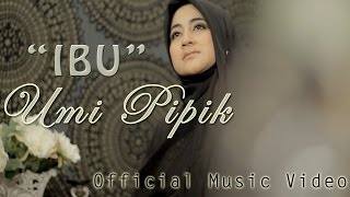 Watch Umi Pipik - Ibu (Official Video) Video