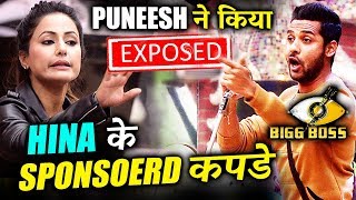 Watch Hina Khan WEARS SPONSORED Clothes, Puneesh EXPOSES | Bigg Boss 11 Video