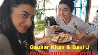 Watch Bigg Boss 10 Contestant Bani J & Gauahar Khan ADORABLE Pictures Video