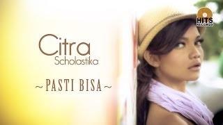 Watch Citra Scholastika - Pasti Bisa [Official Music Video] Video