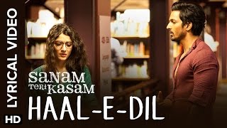 Watch Lyrical: Haal-E-Dil | Full Song with Lyrics | Sanam Teri Kasam Video