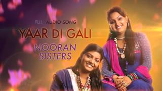 Watch Yaar Di Gali (Audio Song) | Nooran Sisters | Channo Kamli Yaar Di | Latest Punjabi Song 2016 Video