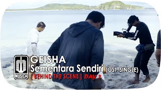 Watch GEISHA - Sementara Sendiri (OST. SINGLE) | Behind The Scene - Day 2 Video