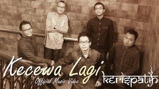 Watch Kerispatih - Kecewa Lagi - Official Music Video Video