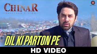 Watch Dil Ki Parton Pe Song - Chinar Daastaan-E-Ishq (2015) | Faissal Khan & Inayat Sharma | Salim Sen Video