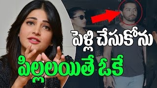 Watch Shruti Haasan Revealed About her Marriage and Kids | Katamarayudu | Shruthi Haasan Interview Video