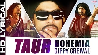 Watch Taur || Lyrical || Bohemia, Gippy Grewal || Latest Punjabi Songs || Bohemia Rap Full Video