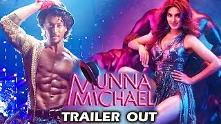 Watch Munna Michael Trailer Out - Tiger Shroff, Niddhi Agerwal, Nawazuddin Siddiqui Video