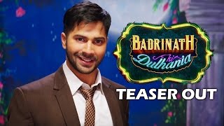 Watch Badrinath Ki Dulhania TEASER OUT | Varun Dhawan | Alia Bhatt Video