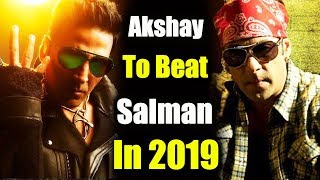 Watch Akshay Kumar To Break  Salman's BIGGEST RECORD In 2019 Video