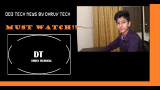 Watch 003 TECH NEWS BY DHRUV TECH Video