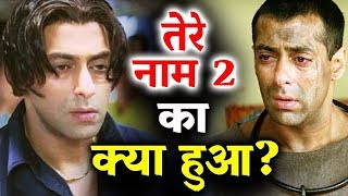 Watch Salman Khan TERE NAAM 2 - What Actually Happened Video