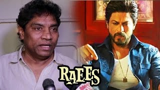 Watch Shahrukh Khan's RAEES Movie Review By Johnny Lever Video