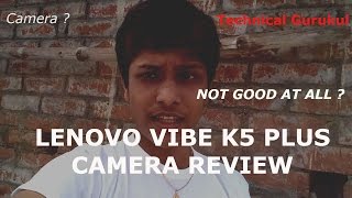 Watch [Hindi] Lenovo Vibe K5 Plus Camera Review | Camera Sample | Not Good Video
