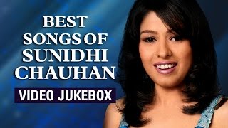 Watch Best Songs of Sunidhi Chauhan | Video Jukebox Video
