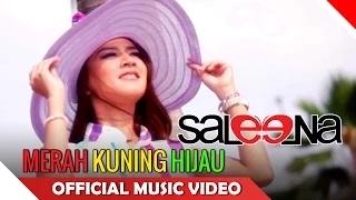 Watch Saleena Band - Merah Kuning Hijau (Official Music Video) Video