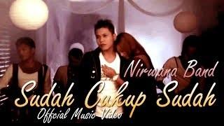 Watch Nirwana Band - Sudah Cukup Sudah (Official Video Music) Video