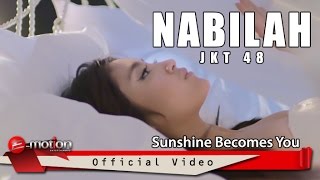 Watch Nabilah JKT48 - Sunshine Becomes You (Official Music Video) Video