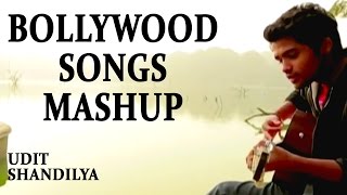 Watch Bollywood Songs Mashup || Cover Mashup by Udit Shandilya Video