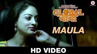 Watch Maula - Global Baba | Ripul Sharma | Ravi Kishan & Sandeepa Dhar Video