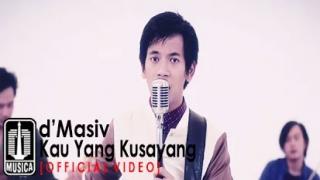 Watch d'Masiv - Kau Yang Ku Sayang (Official Video) Video