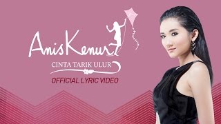 Watch Anis Kenur - Cinta Tarik Ulur (Official Lyric Video) Video