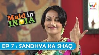 Watch Maid in India  S01 EP7- Sandhya ka Shaq Video