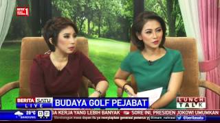 Watch Lunch Talk: Pejabat Tersandung Golf #2 Video