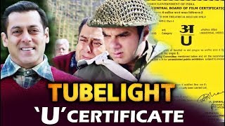 Watch Salman's Tubelight Gets U Certificate From CBFC - Best Film For Every Audience Video