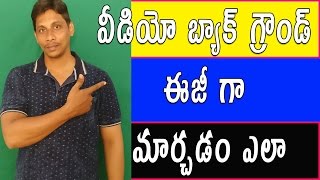Watch How To Change Videos Background | 2017 | Green Screen | Telugu Video