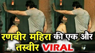 Watch Ranbir Kapoor & Mahira Khan Another Pic Goes VIRAL Video