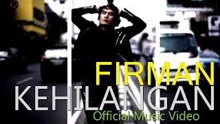 Watch Firman - Kehilangan (Official Video Music) Video