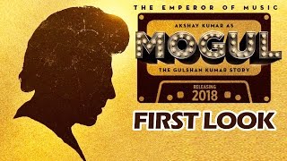 Watch MOGUL First Look | Akshay Kumar In Gulshan Kumar's Biopic | Releasing In 2018 Video