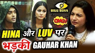 Watch Gauhar Khan SLAMS Hina Khan And Luv Tyagi - Here's Why | Bigg Boss 11 Video